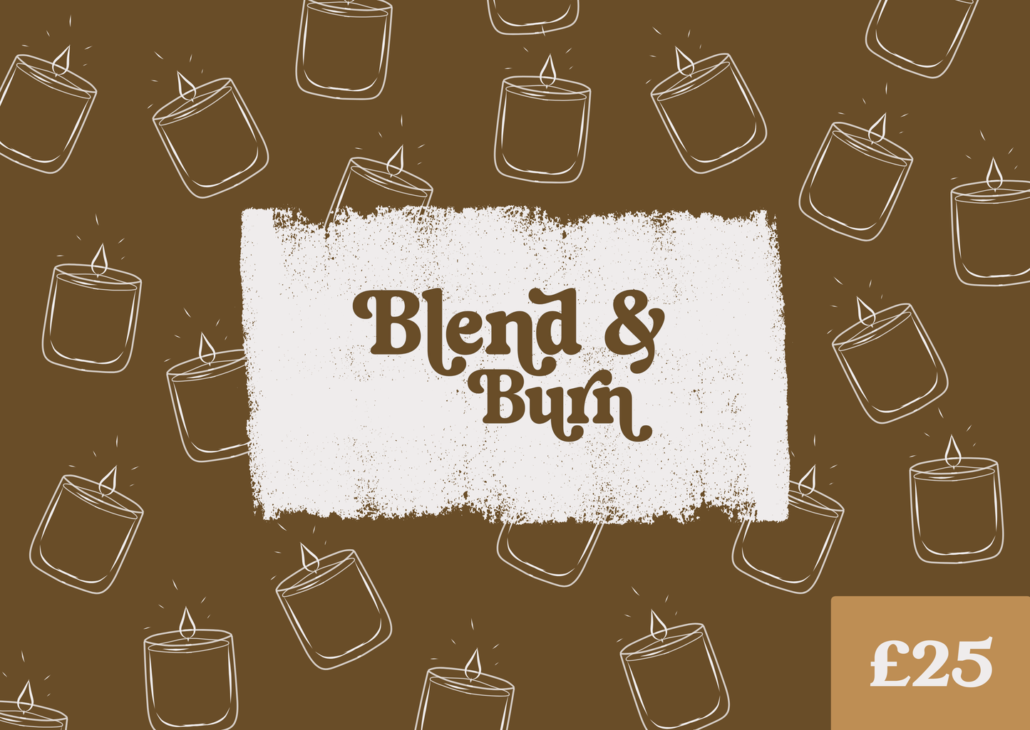 Blend & Burn e-Gift Card